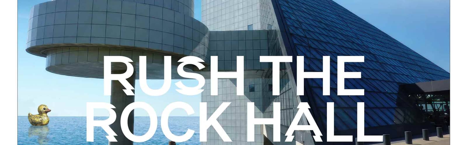 RUSH the Rock Hall: The Ultimate 4-Day RUSH Fan Event