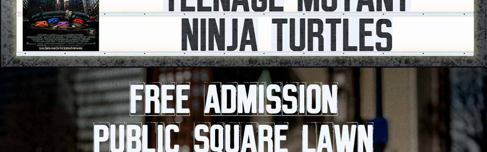 Public Square Movie Series: Teenage Mutant Ninja Turtles