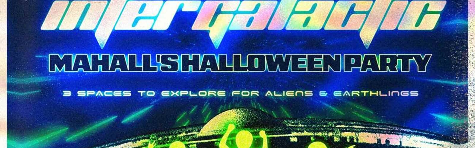 Mahall’s Halloween party: Club Intergalactic