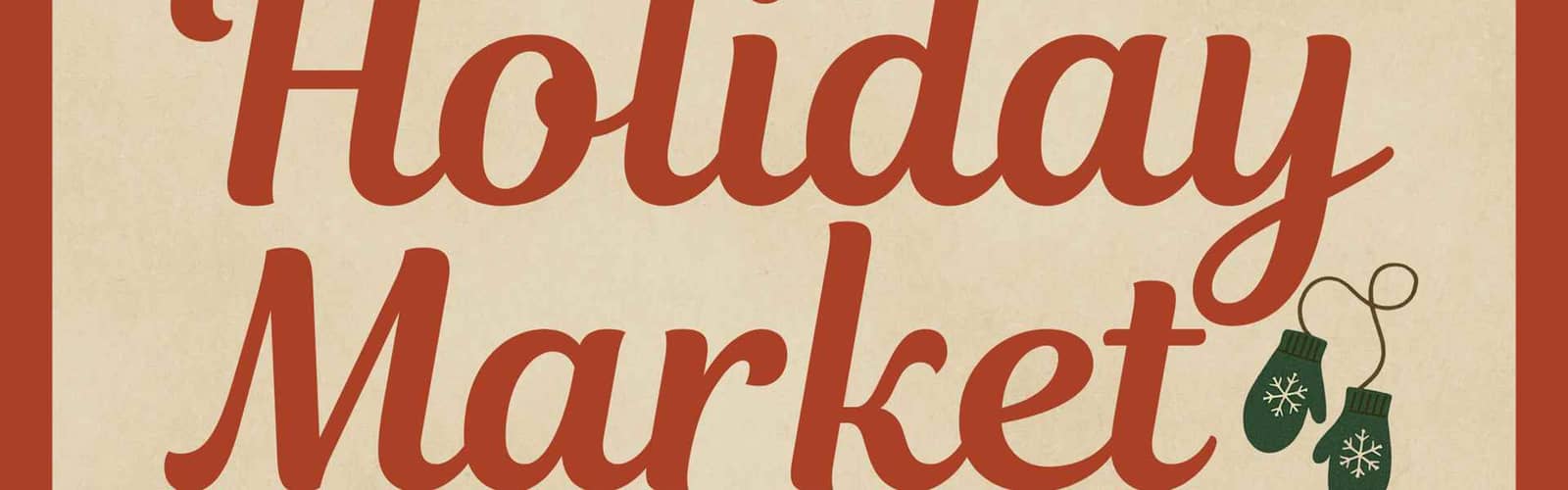 North Union Farmers Market Holiday Market at Van Aken District