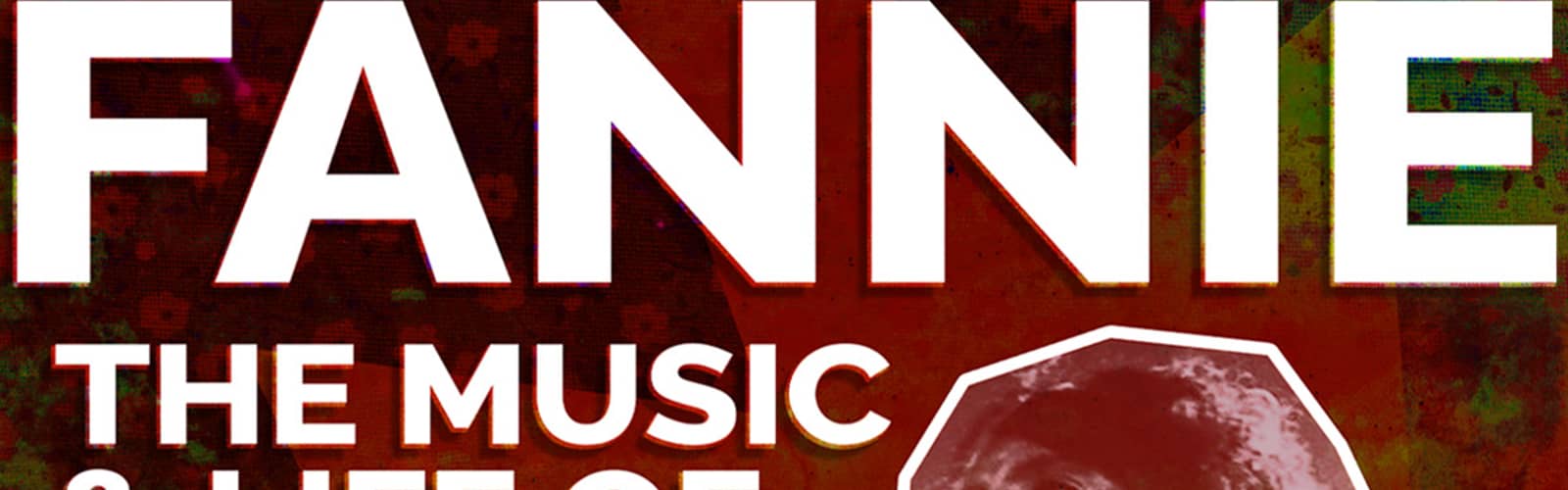 Fannie: The Music and Life Of Fannie Lou Hamer