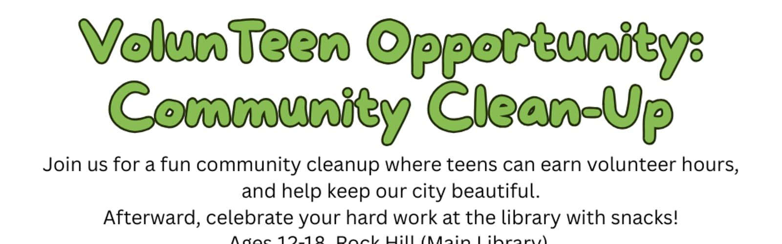 VolunTeen Opportunity: Community Clean-Up
