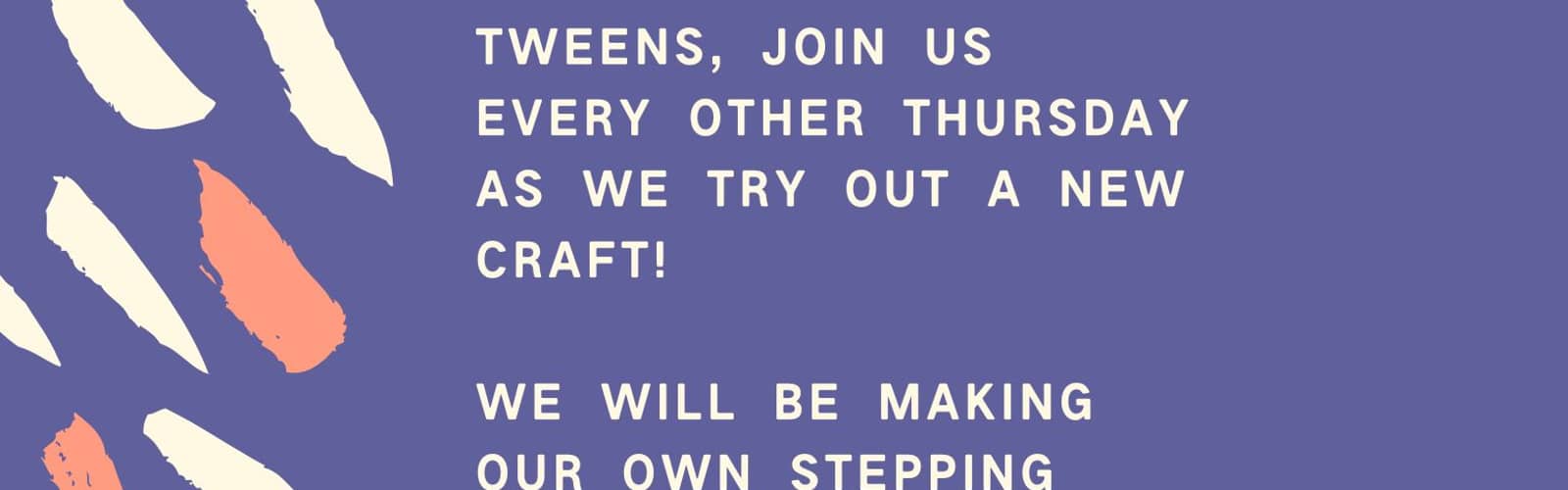 Teen Clover Crafters: Stepping Stones