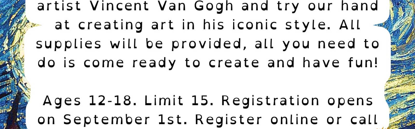 Teen Art Night: Vincent van Gogh