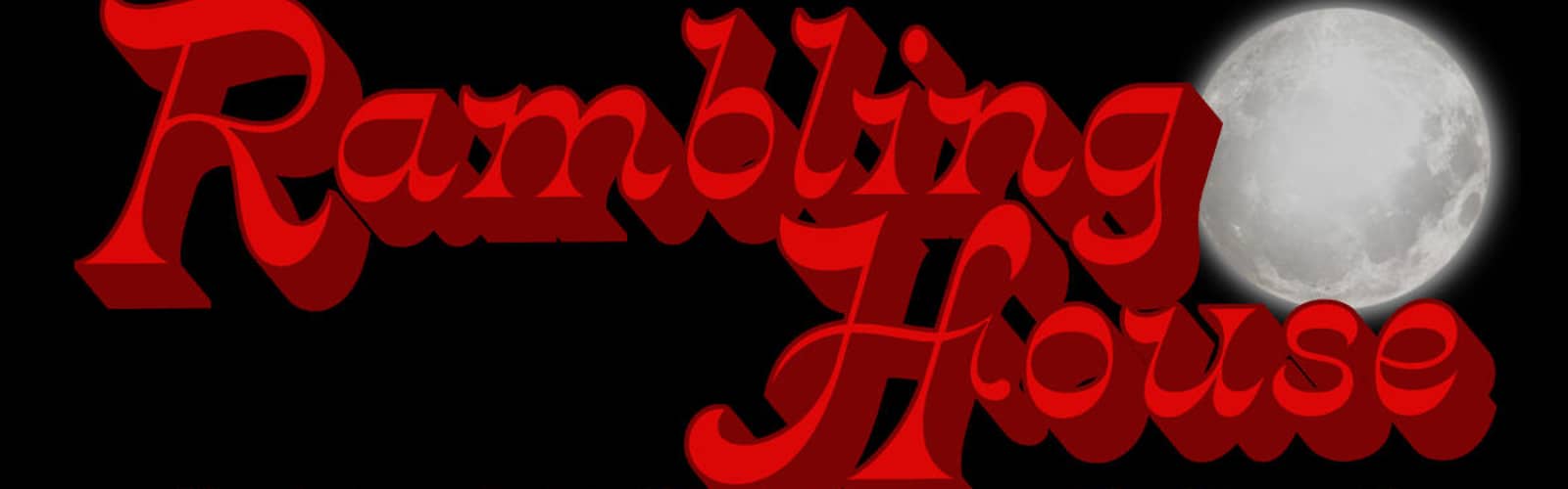 Rambling House of Horrors!