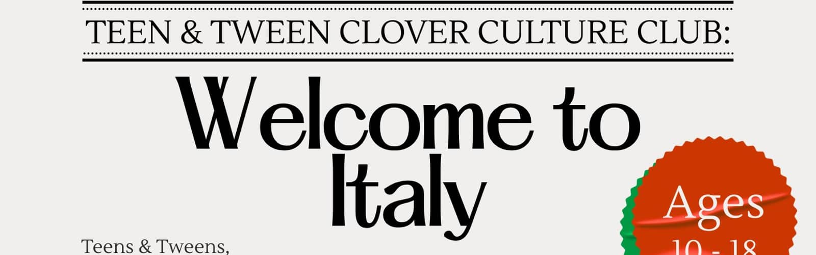 Teen & Tween Clover Culture Club: Italy