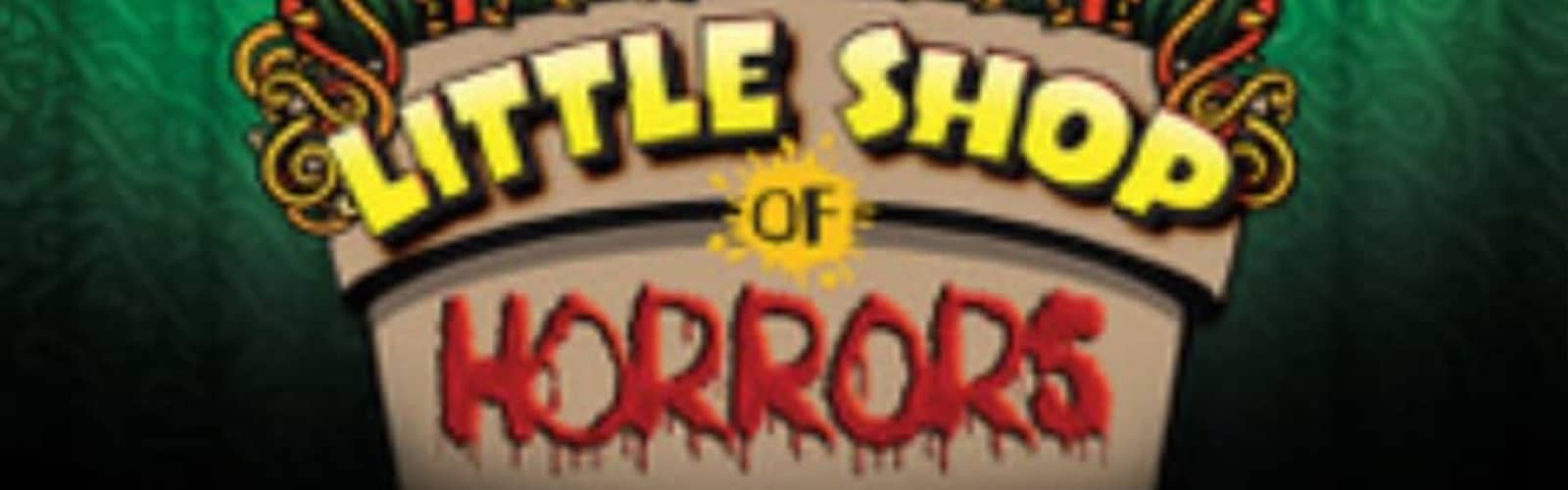 "Little Shop of Horrors " Musical