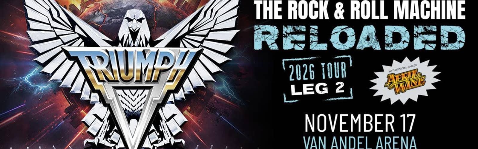 TRIUMPH: The Rock & Roll Machine Reloaded Tour