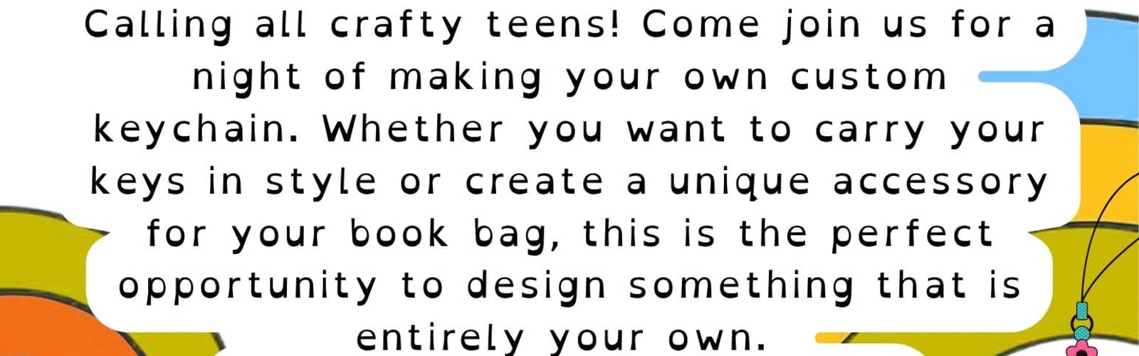 Teen Craft Night: Make Your Own Keychain