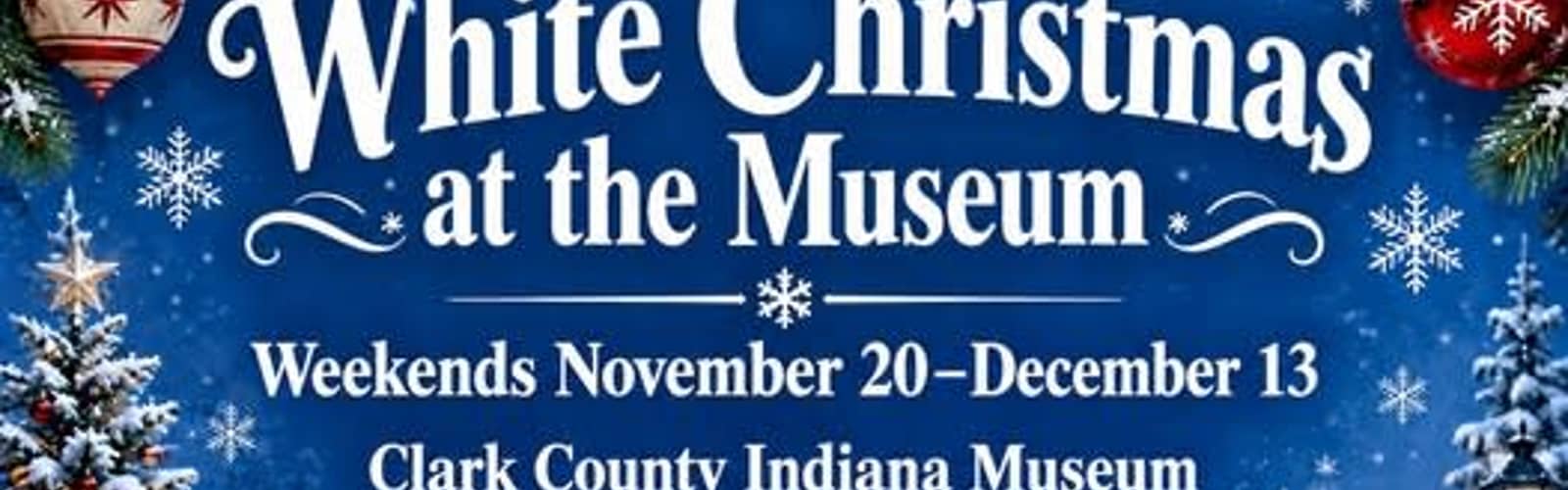 White Christmas at the Clark County Indiana Museum