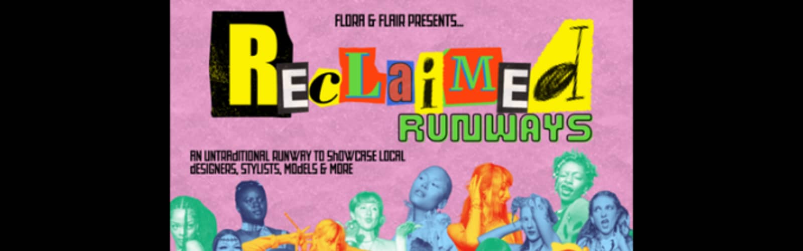 Reclaimed Runways: An Avant-Garde Fashion & Performance Showcase