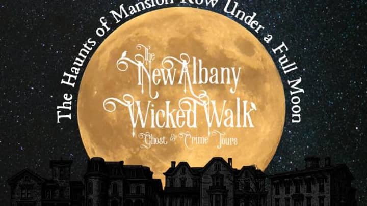 The New Albany Wicked Walk The Haunts of Mansion Row Under a Full Moon Tour!