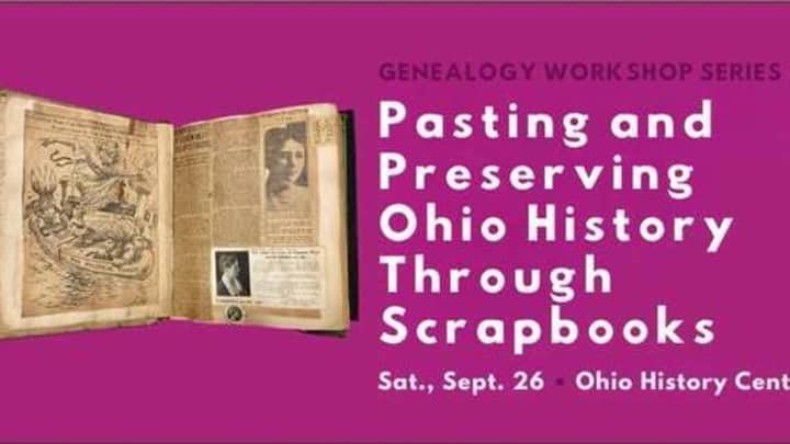 Archives & Library Genealogy Workshop Series: Pasting and Preserving Ohio Through Scrapbooks
