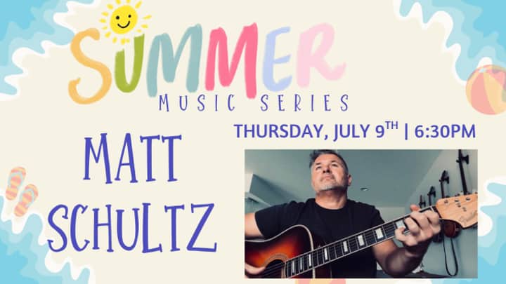 Summer Music Series, Matt Schultz