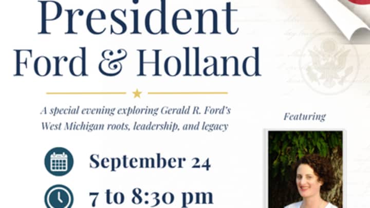 Tales from the Archives: President Ford & Holland