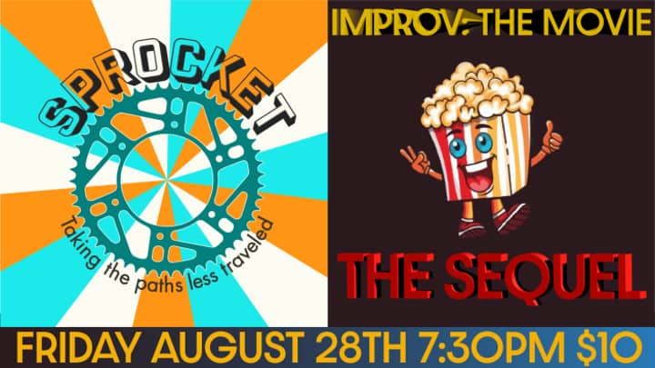 Improv: The Movie featuring Sprocket