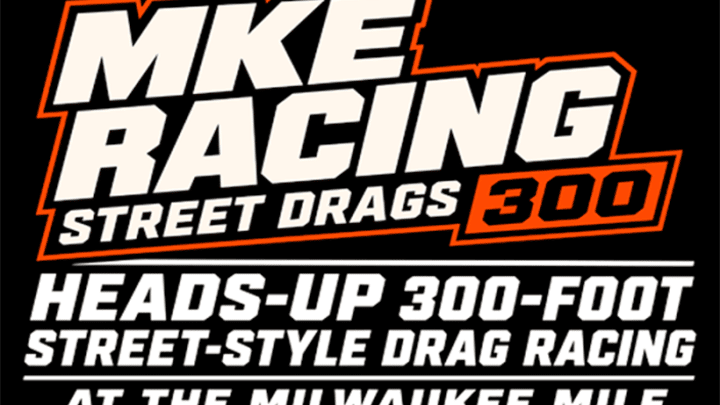 MKE Racing Street Drags 300