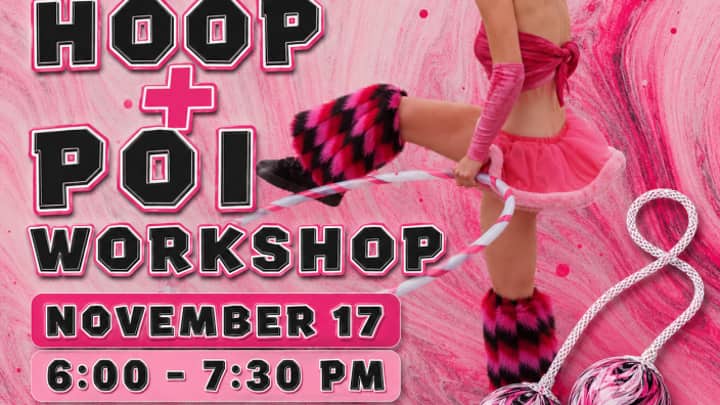 Hoop + Poi Workshop