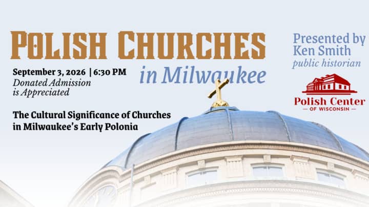 Polish Churches in Milwaukee | Presented by Ken Smith at the PCW