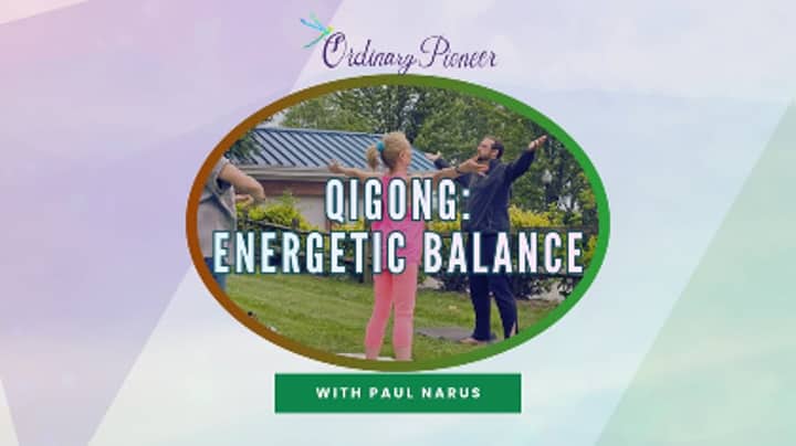 Qigong: Energetic Balance