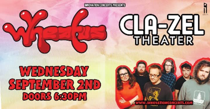 Wheatus LIVE at Cla-Zel Theater