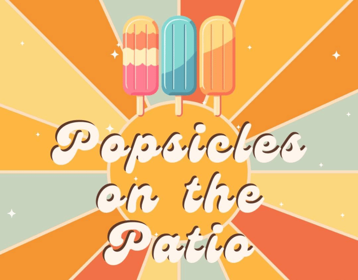 Popsicles on the Patio at the TEC