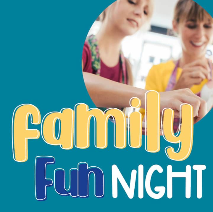 Family (& Friends) Fun Night