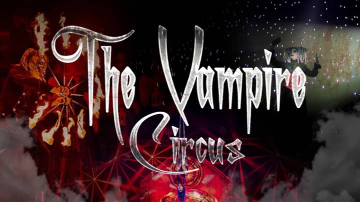 The Vampire Circus - THE SCARIEST SIDE OF CIRQUE