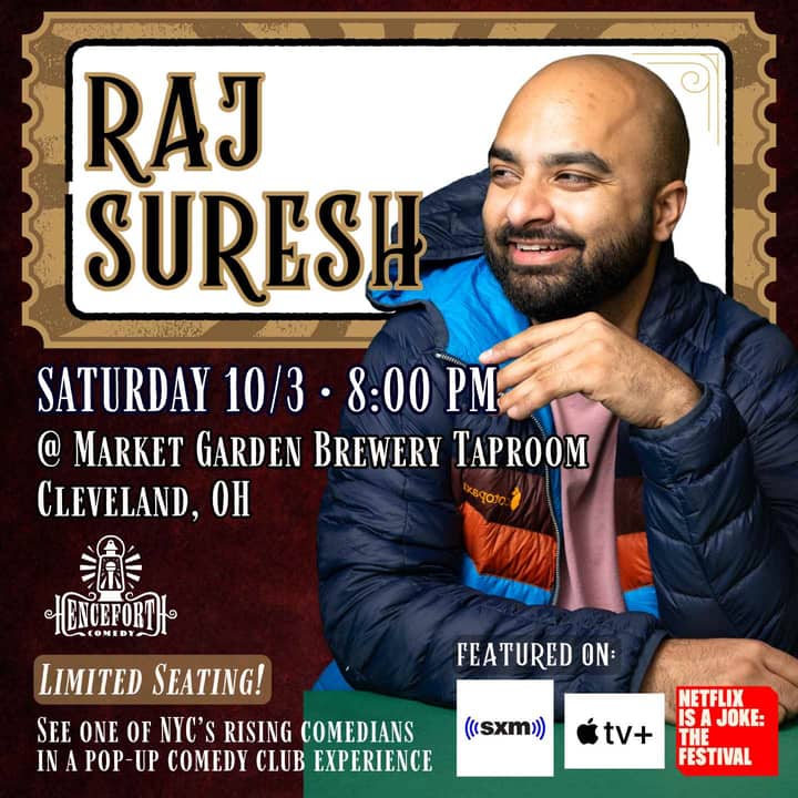 Raj Suresh | Henceforth Comedy™ In Ohio City