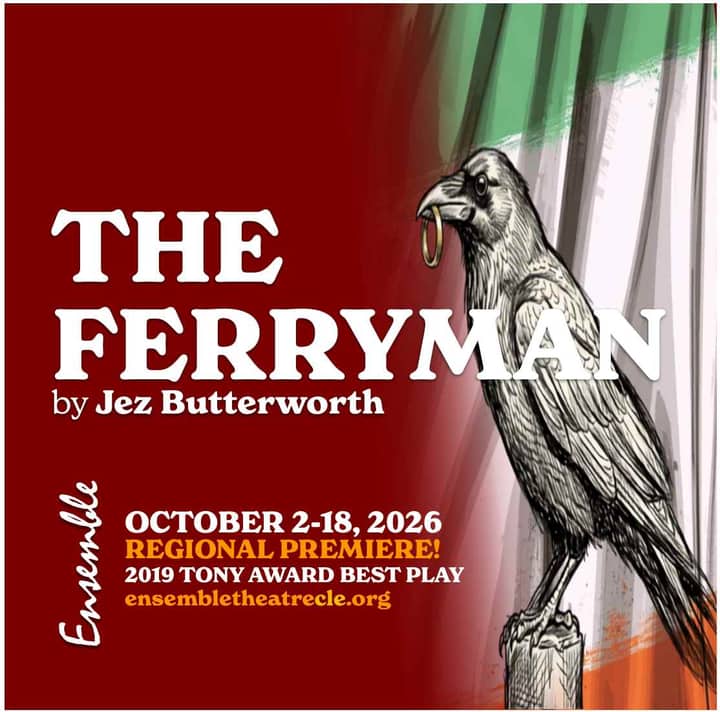 Regional Premiere of THE FERRYMAN by JEZ BUTTERWORTH