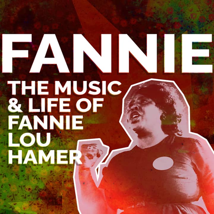 Fannie: The Music and Life Of Fannie Lou Hamer