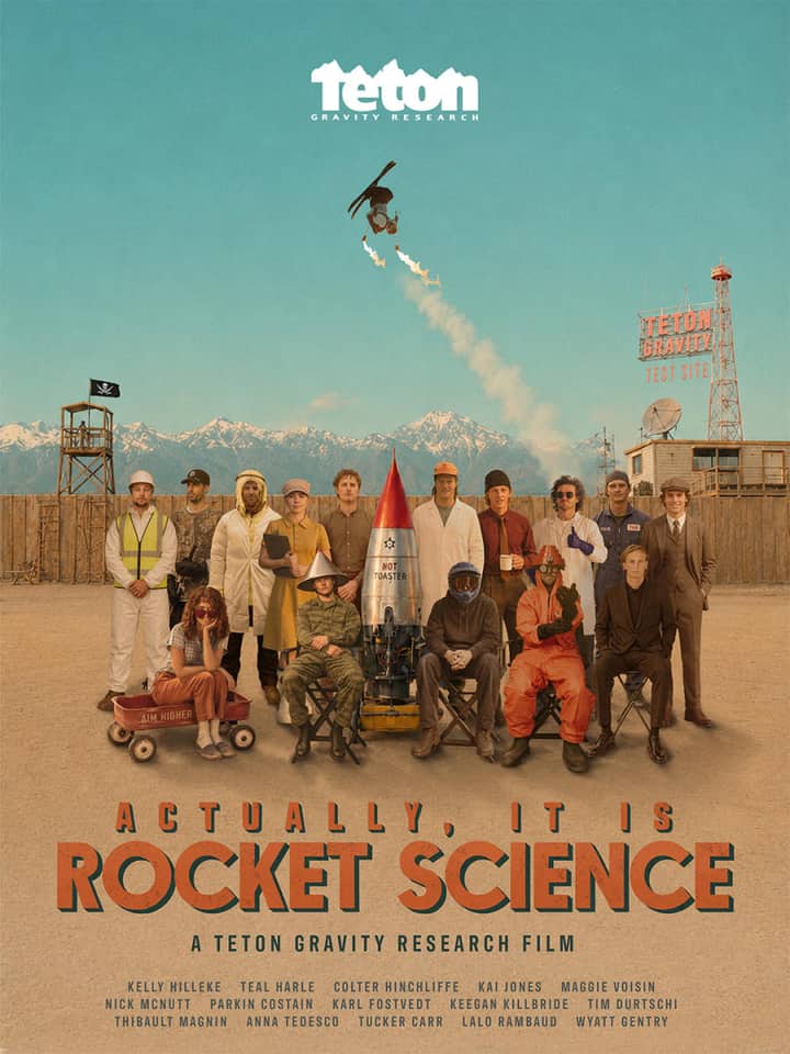"Actually, It Is Rocket Science" a TETON GRAVITY Film