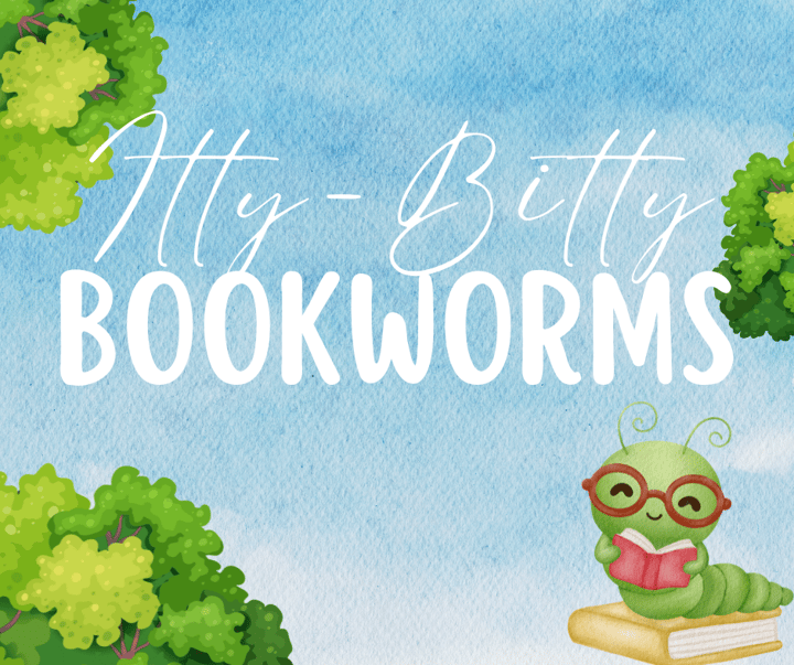 Itty-Bitty Bookworms