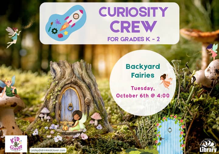 Curiosity Crew, K-2 - Backyard Fairies
