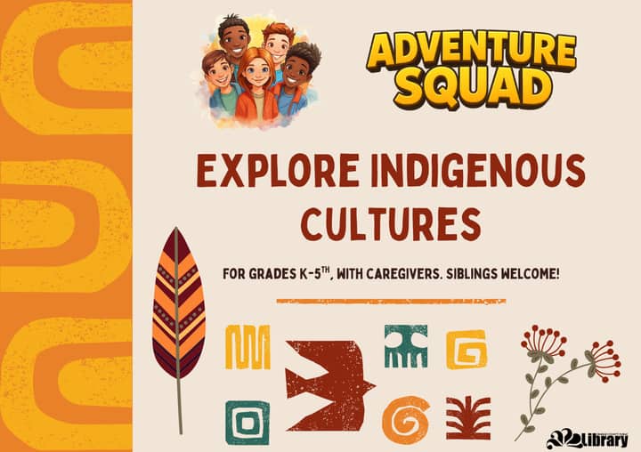 Adventure Squad, K-5th - Explore Indigenous Cultures