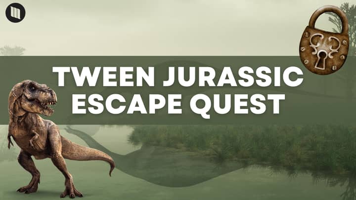 Tween Jurassic Escape Quest